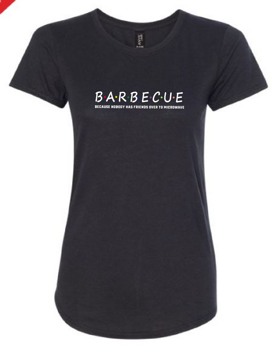 Ladies T-Shirt - BARBECUE - because nobody has friends over to microwave